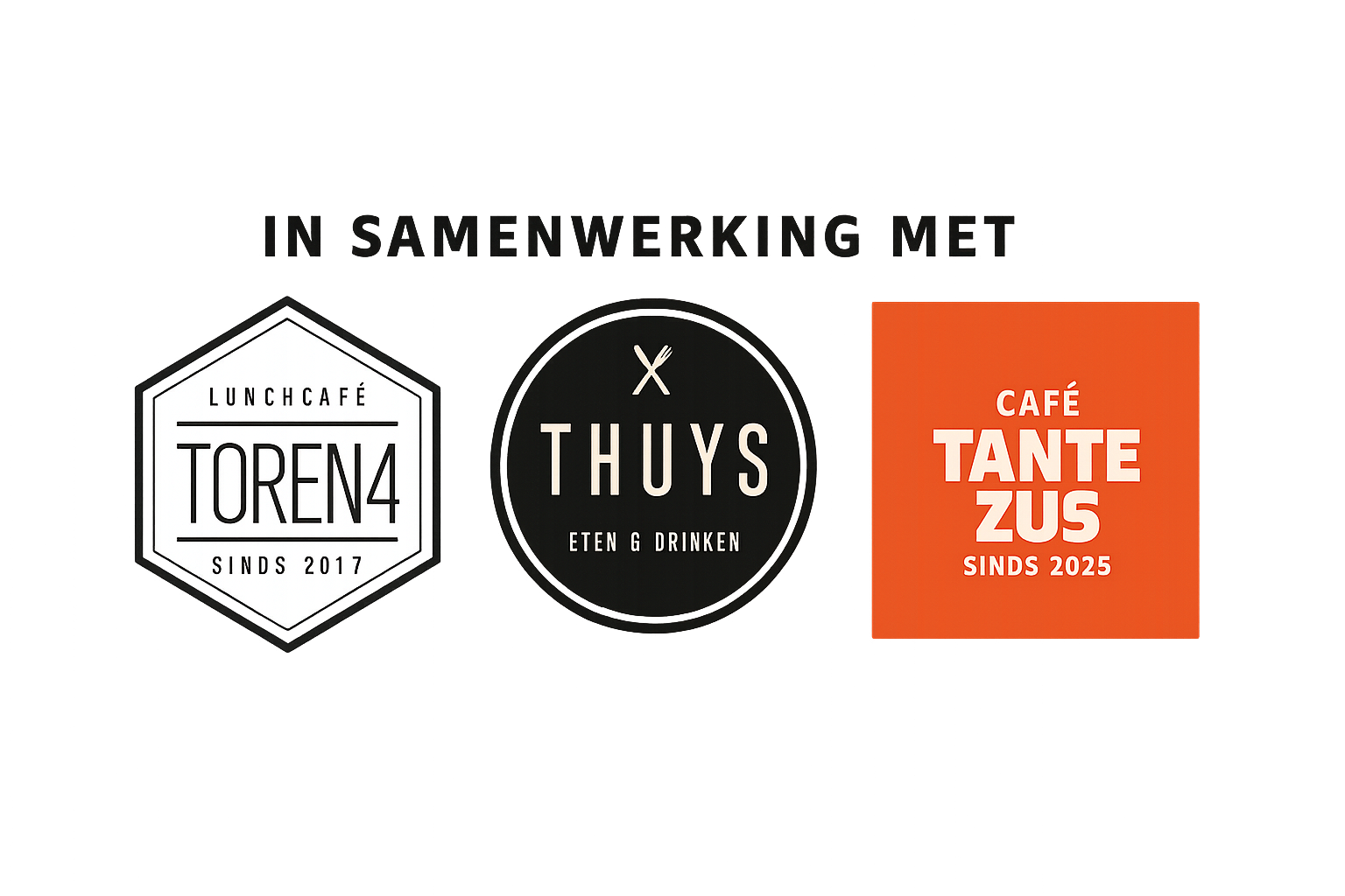 In samenwerking met Lunchcafé Toren4, Thuys Eten & Drinken, Café Tante Zus